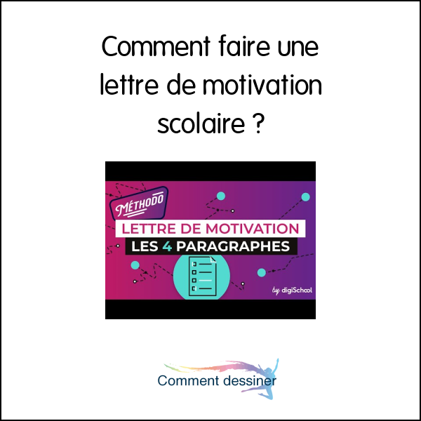 Comment faire une lettre de motivation scolaire